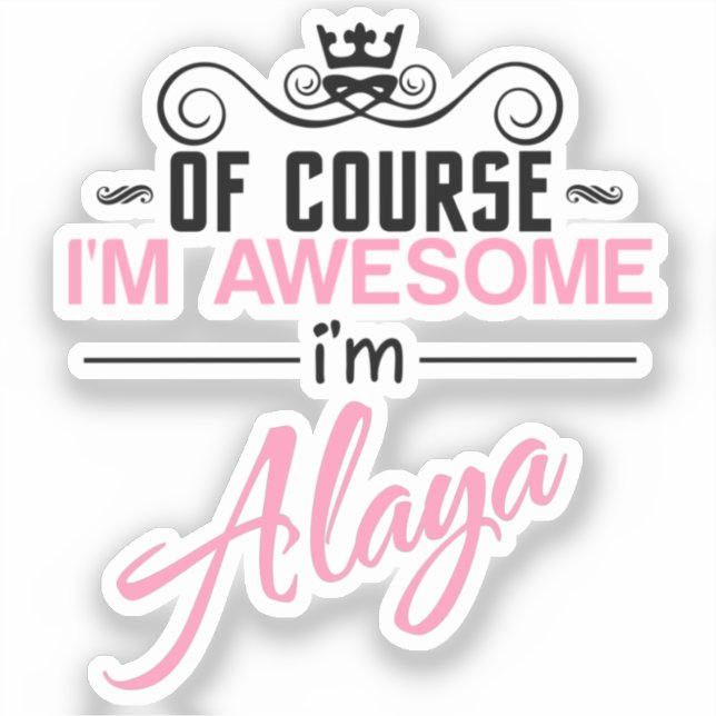 Natürlich bin ich Phantastisch, dass ich Alaya bin Aufkleber (Vorderseite)