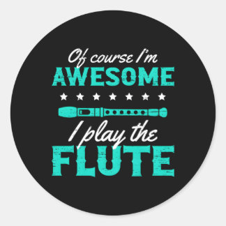 Natürlich bin ich Phantastisch, dass ich die Flute Runder Aufkleber