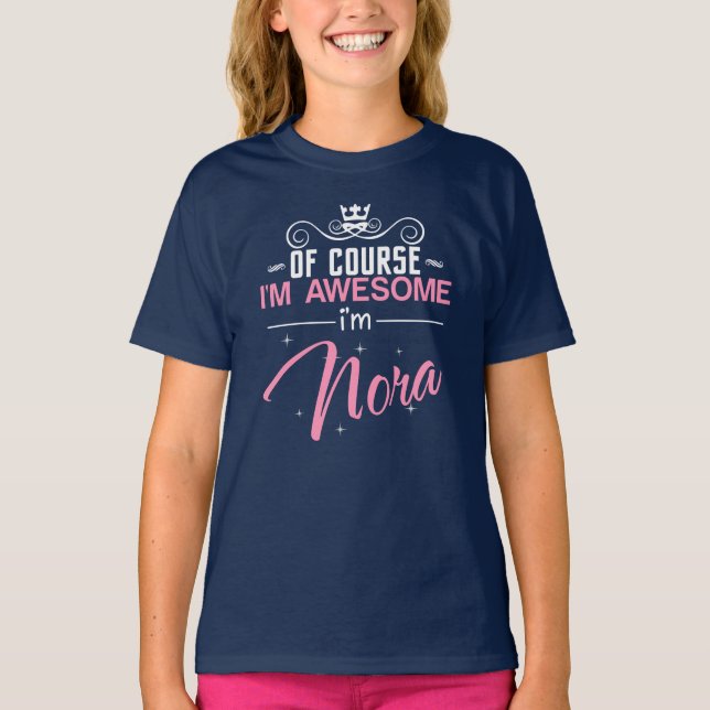 Natürlich bin ich Phantastisch, dass ich Nora bin T-Shirt (Vorderseite)