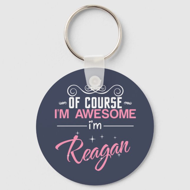 Natürlich bin ich Phantastisch, dass ich Reagan bi Schlüsselanhänger (Vorderseite)