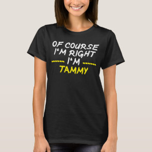 Natürlich bin ich rechts im Tammy T-Shirt