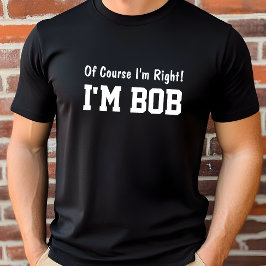 Natürlich bin ich richtig Hemd T-Shirt