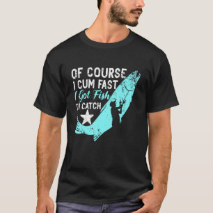Natürlich bin ich schnell Got Fisch zu fangen Aqua T-Shirt