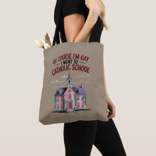 Natürlich bin ich schwul, ich ging auf eine kathol tasche