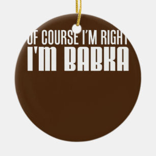 Natürlich habe ich recht, ich bin Babka slowakisch Keramik Ornament