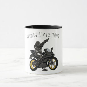 Natürlich höre ich... Funny Motorrad Tasse