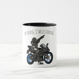 Natürlich höre ich zu... Lustiges Motorrad Tasse