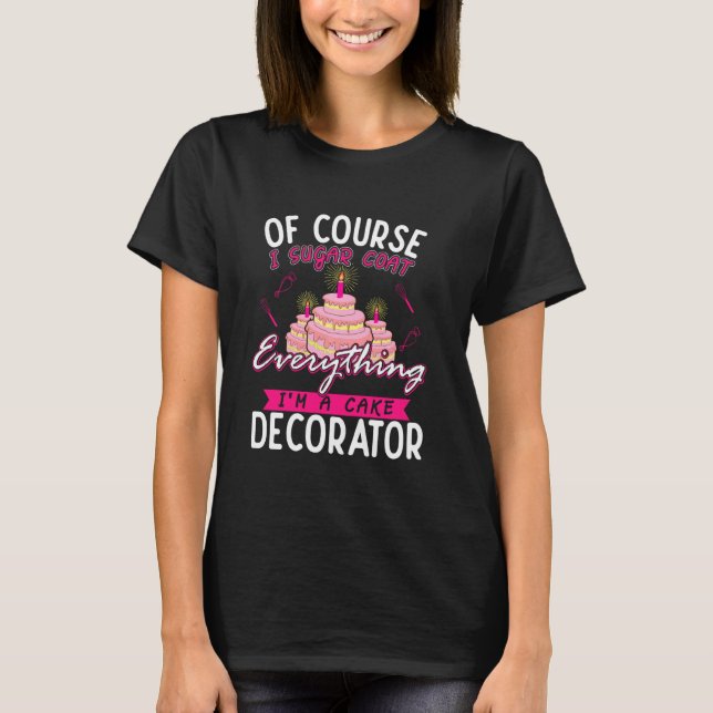 Natürlich ich Zucker Coat alles ich bin Kuchen Dek T-Shirt (Vorderseite)