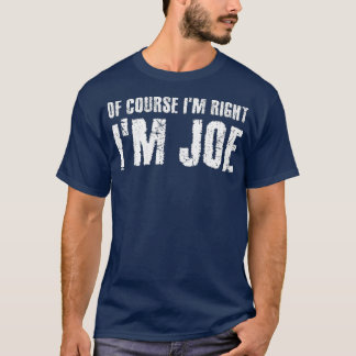 NATÜRLICH IM RIGHT IM JOE Funny Gift Idee T-Shirt