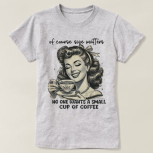 Natürlich ist die Größe Matter Retro Graphic T - S T-Shirt