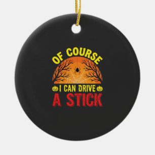 Natürlich kann ich ein Schaltgetriebe fahren Hallo Keramik Ornament