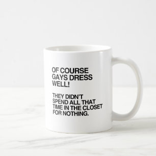 NATÜRLICH KLEIDEN SICH SCHWULE GUT AN.png Kaffeetasse