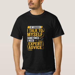Natürlich rede ich manchmal mit mir selbst, ich br T-Shirt