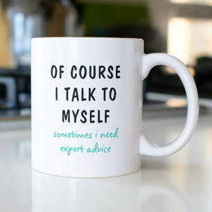 Natürlich rede ich mit mir selbst - Fachmännischer Kaffeetasse