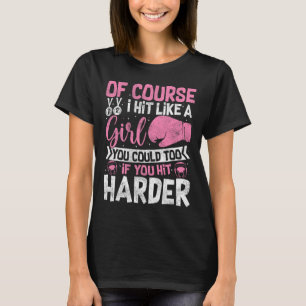 Natürlich schlage ich wie ein Mädchen Kickboxen Sp T-Shirt