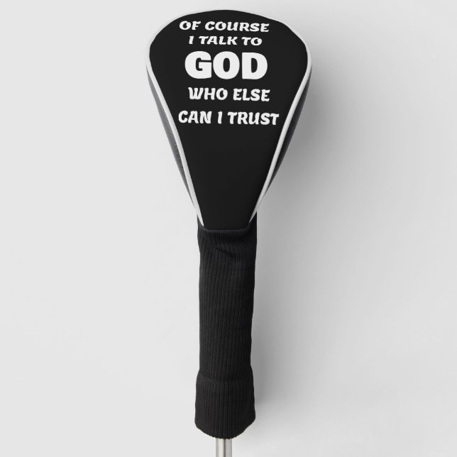 Natürlich spreche ich mit Gott Golf Headcover (Vorderseite)