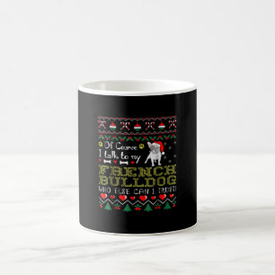 Natürlich spreche ich mit meinem französischen Bul Kaffeetasse