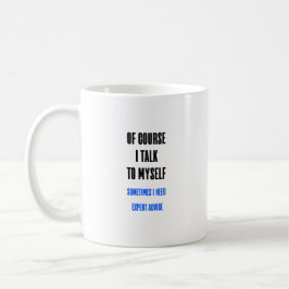 Natürlich spreche ich mit meiner selbst lustigen K Kaffeetasse