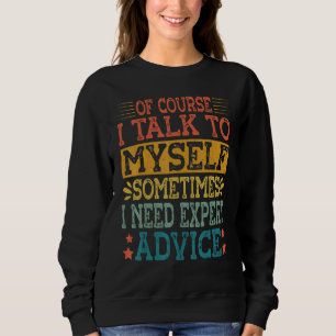 Natürlich spreche ich mit mir selbst manchmal brau sweatshirt