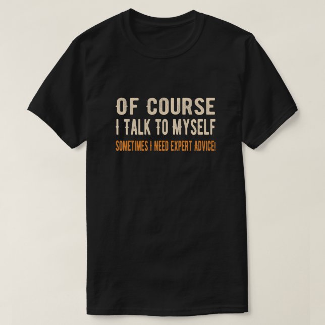 Natürlich spreche ich mit mir selbst manchmal brau T-Shirt (Design vorne)