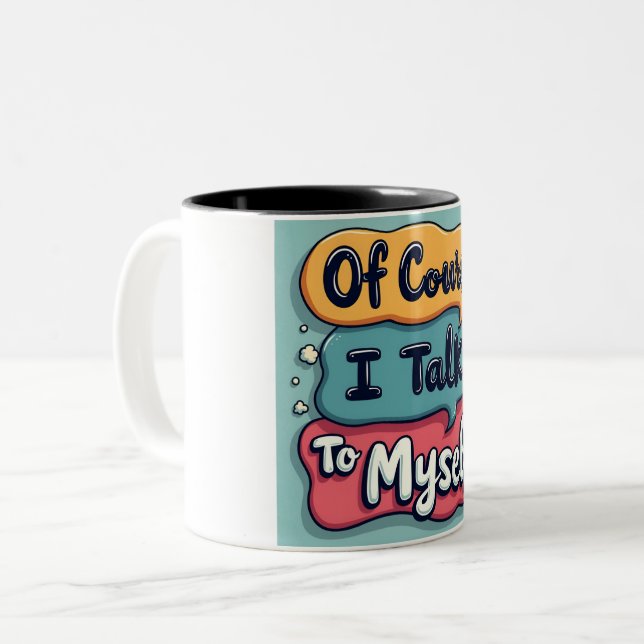 Natürlich spreche ich mit mir selbst Redewendungen Zweifarbige Tasse (Vorderseite Links)