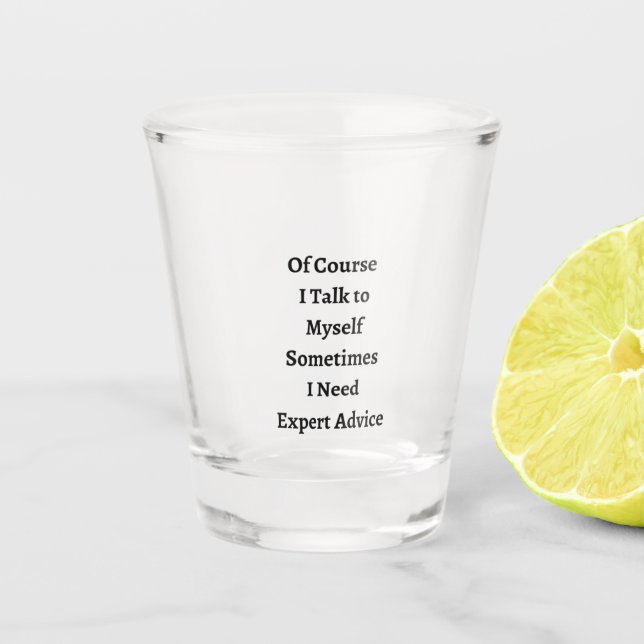 Natürlich spreche ich mit mir selbst schnapsglas (Vorderseite)