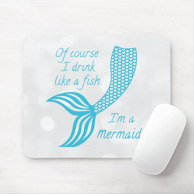 Natürlich trinke ich wie ein Fisch, ich bin eine M Mousepad (Mit Mouse)