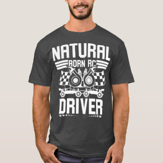 Natürlicher Geborener RC-Fahrer-Rennfahrer-Fernbed T-Shirt