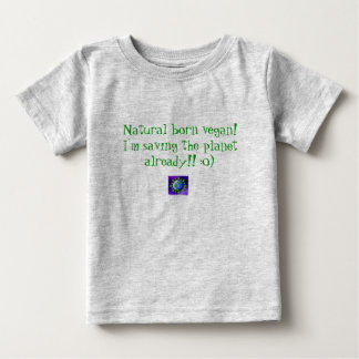 Natürliches geborenes vegan! Ich rett den Planeten Baby T-shirt