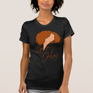 Natürliches Schwarzes Haar Liebe ist im Haar T-Shirt