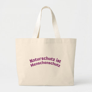 Naturschutz ist Menschenschutz Jumbo Stoffbeutel