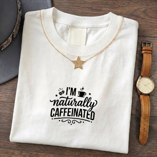 Naturürlich Koffeinhaltiger Zitat Lustiger Tee
