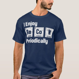 Naturwissenschaften und Bacon Periodic Table Bacon T-Shirt
