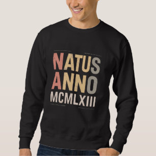Natus Anno 1963 Geburtstagspartei Römische Zahlen Sweatshirt