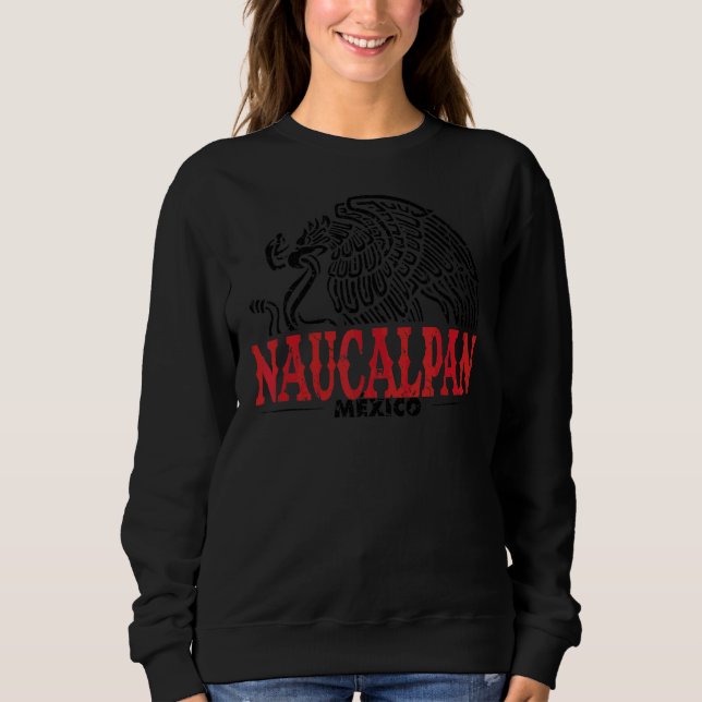 Naucalpan Mexico Eagle Retro Vintag erschüttert Sweatshirt (Vorderseite)