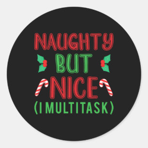 Naughty aber Nice I Sarcastic Erwachsenen Wünschen Runder Aufkleber