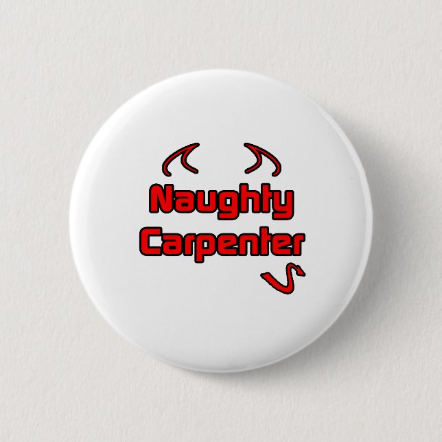 Naughty Carpenter Button (Vorderseite)