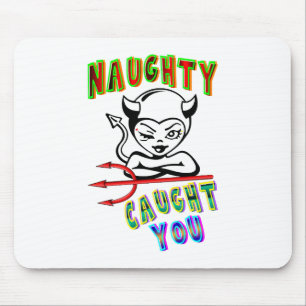 Naughty Caught Mousepad