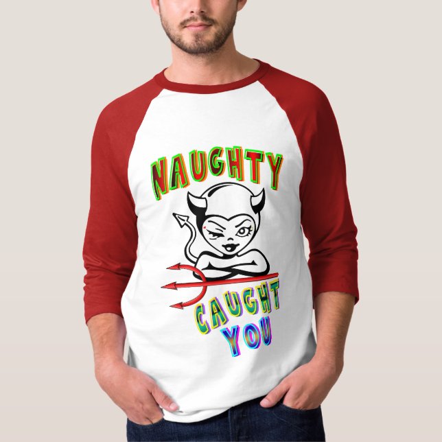 Naughty Caught T-Shirt (Vorderseite)