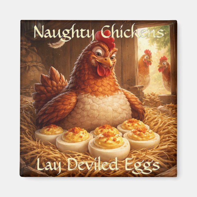 Naughty Chickens Lay Deviled Eggs Fridge Magnet (Vorne)
