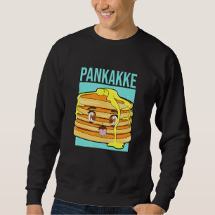 Naughty Feinschmecker Pun Pankakke Sarcastic Sweatshirt