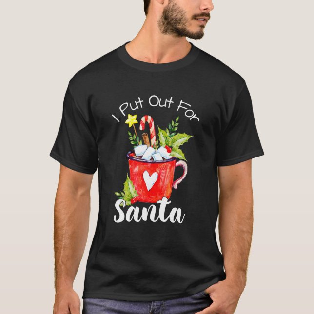 Naughty I Always Put Out For Santa Christmas Tee X (Vorderseite)