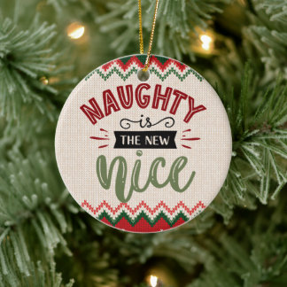 Naughty is new Nice - Funny Christmas Holiday Keramik Ornament