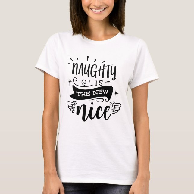 NAUGHTY IST DAS NEUE NICE Holiday Script modern T-Shirt (Vorderseite)