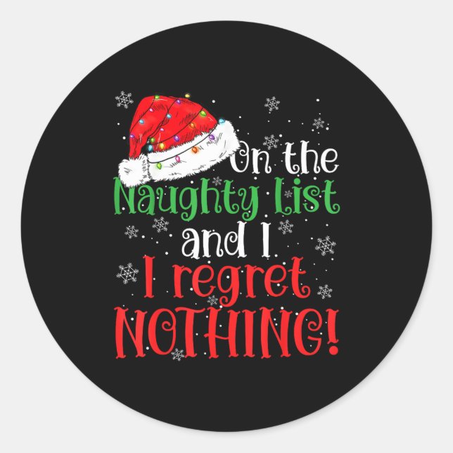 Naughty List And I Regret Nothing Christmas  Runder Aufkleber (Vorderseite)
