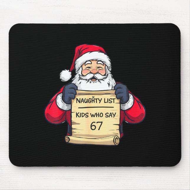 Naughty List Kids Who Say 67 Funny Meme Christmas  Mousepad (Vorne)