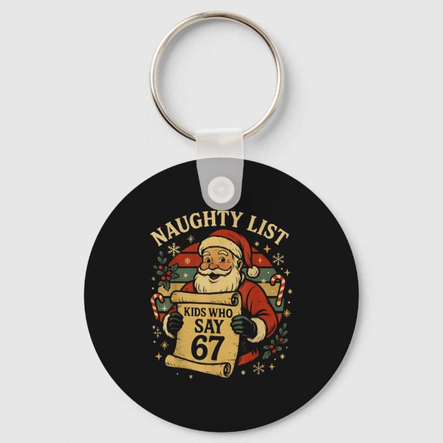 Naughty List Kids Who Say 67 Funny Teacher Christm Schlüsselanhänger (Vorderseite)