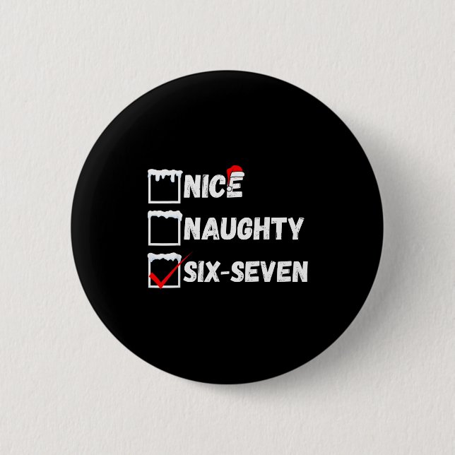 Naughty Nice 67 Christmas Checklist Fun Six Seven  Button (Vorderseite)