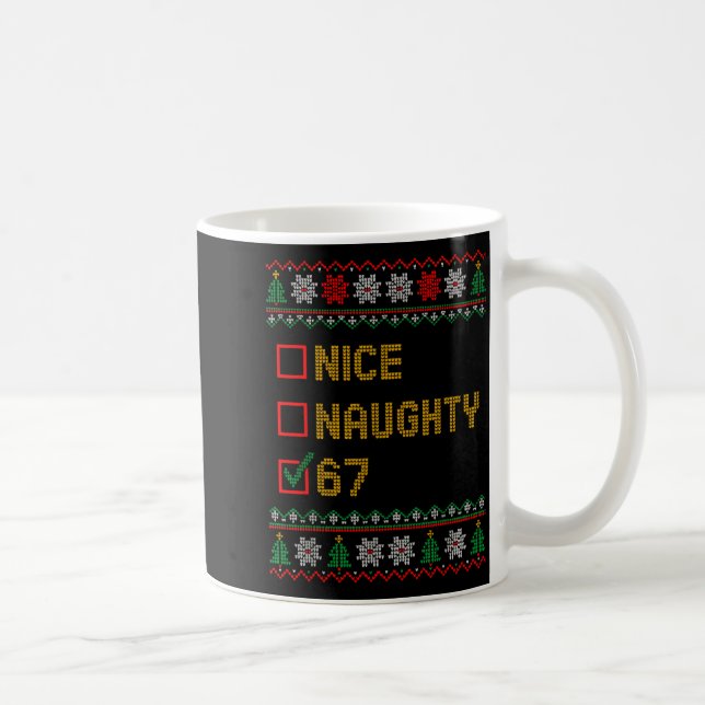 Naughty Nice 6 7 Funny Brainrot Meme Ugly Xmas Six Kaffeetasse (Rechts)