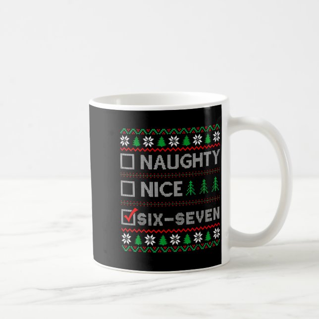 Naughty Nice 6-7 Funny Brainrot Meme Ugly Xmas Six Kaffeetasse (Rechts)